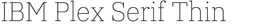 IBM Plex Serif Thin