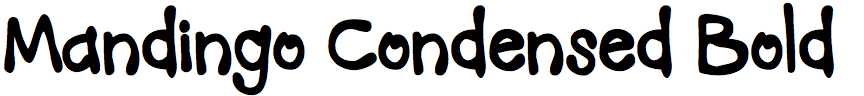 Mandingo Condensed Bold