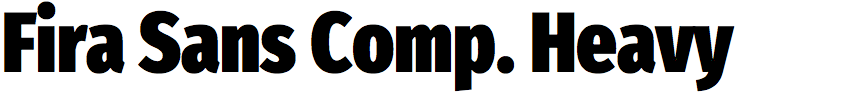 Fira Sans Compressed Heavy