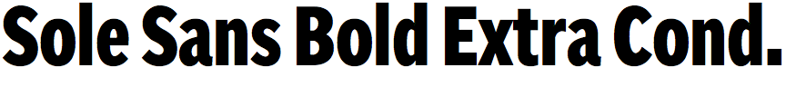 Sole Sans Bold Extra Condensed