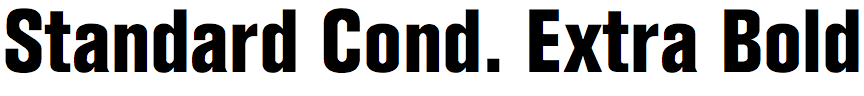 Standard Condensed Extra Bold