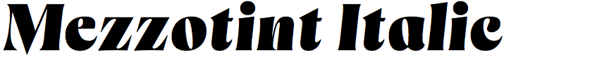 Mezzotint Italic