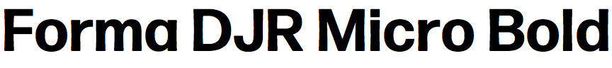 Forma DJR Micro Bold