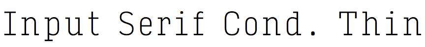 Input Serif Condensed Thin