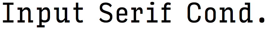 Input Serif Condensed