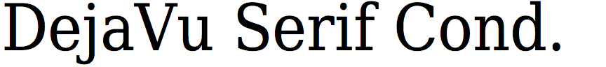 DejaVu Serif Condensed