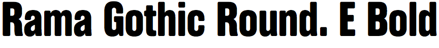 Rama Gothic Rounded E Bold