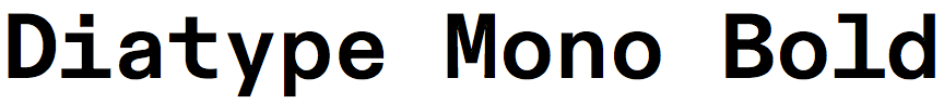 Diatype Mono Bold