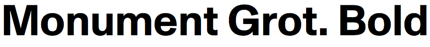 Monument Grotesk Bold