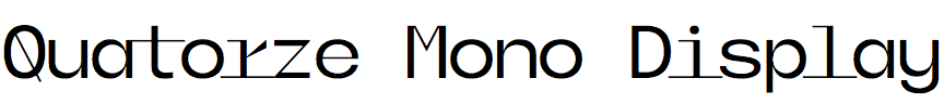 Quatorze Mono Display