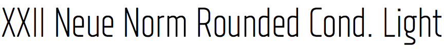 XXII Neue Norm Rounded Condensed Light