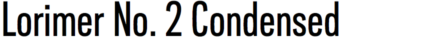 Lorimer No. 2 Condensed