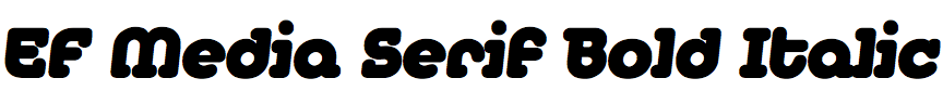 EF Media Serif Bold Italic