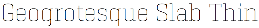 Geogrotesque Slab Thin