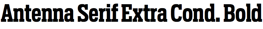 Antenna Serif Extra Condensed Bold