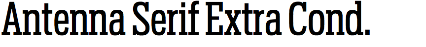Antenna Serif Extra Condensed