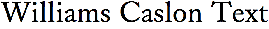 Williams Caslon Text