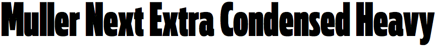 Muller Next Extra Condensed Heavy