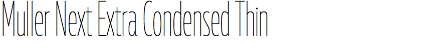 Muller Next Extra Condensed Thin