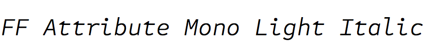 FF Attribute Mono Light Italic