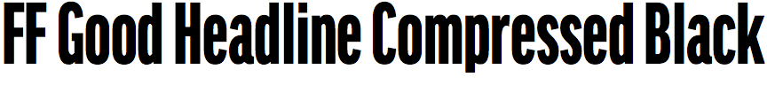 FF Good Headline Compressed Black