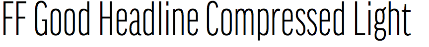 FF Good Headline Compressed Light