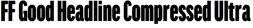 FF Good Headline Compressed Ultra