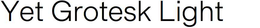 Yet Grotesk Light