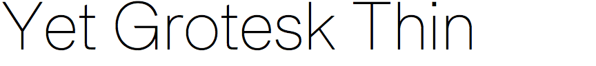 Yet Grotesk Thin