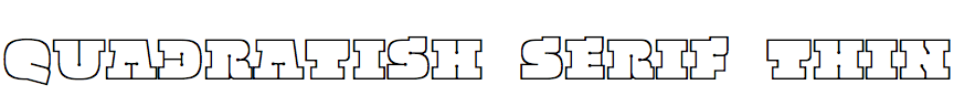 Quadratish Serif Thin