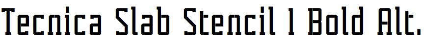 Tecnica Slab Stencil 1 Bold Alternate