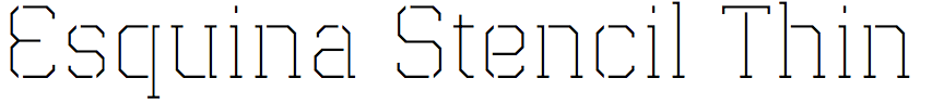 Esquina Stencil Thin