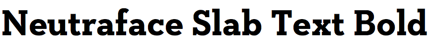 Neutraface Slab Text Bold