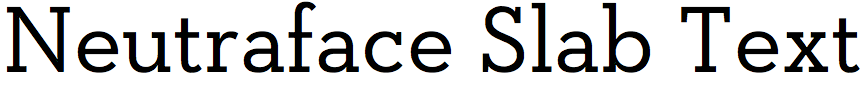 Neutraface Slab Text