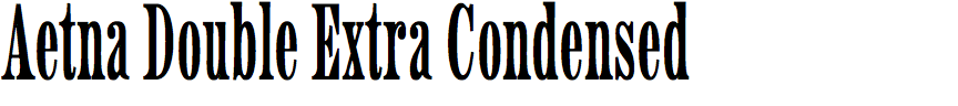 Aetna Double Extra Condensed