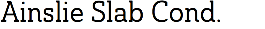 Ainslie Slab Condensed