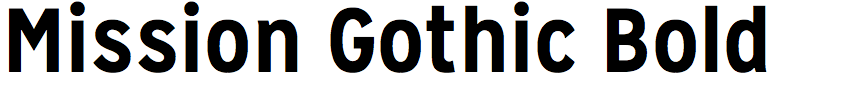 Mission Gothic Bold