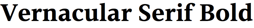 Vernacular Serif Bold