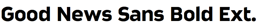 Good News Sans Bold Extended