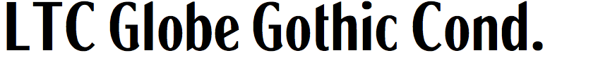 LTC Globe Gothic Condensed