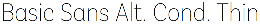Basic Sans Alternate Condensed Thin