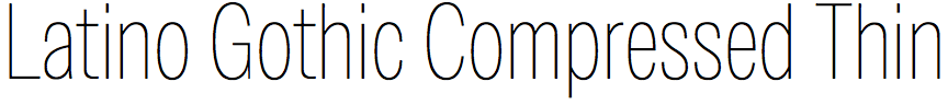 Latino Gothic Compressed Thin