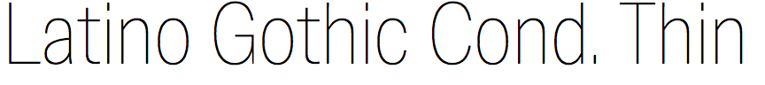 Latino Gothic Condensed Thin