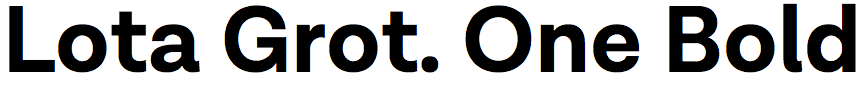 Lota Grotesque One Bold