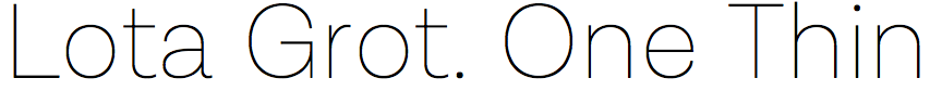Lota Grotesque One Thin