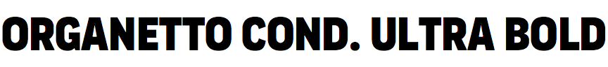 Organetto Condensed Ultra Bold