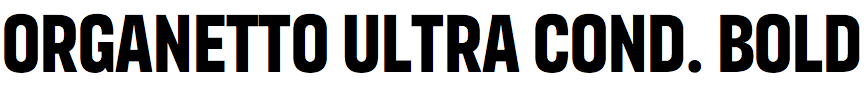 Organetto Ultra Condensed Bold