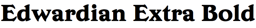 Edwardian Extra Bold