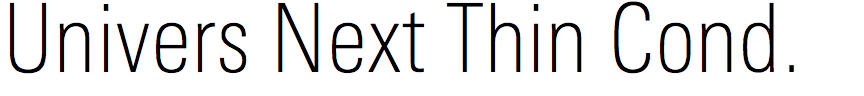 Univers Next Thin Condensed