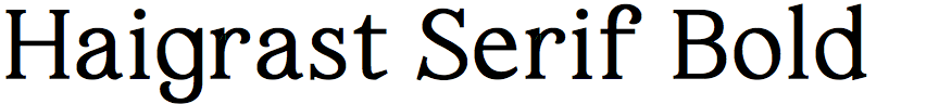 Haigrast Serif Bold